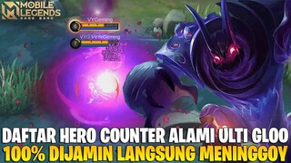 HERO-HERO COUNTER ALAMI ULTIMATE GLOO - NO. 4 SANGAT MENGERIKAN! MOBILE LEGENDS