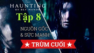 Trùm Cuối: Nguồn Gốc & Sức Mạnh Ma Nữ Dưới Hồ | Phim Kinh Dị Chuyện Ma Ám Ở Trang Viên Bly Tập 8