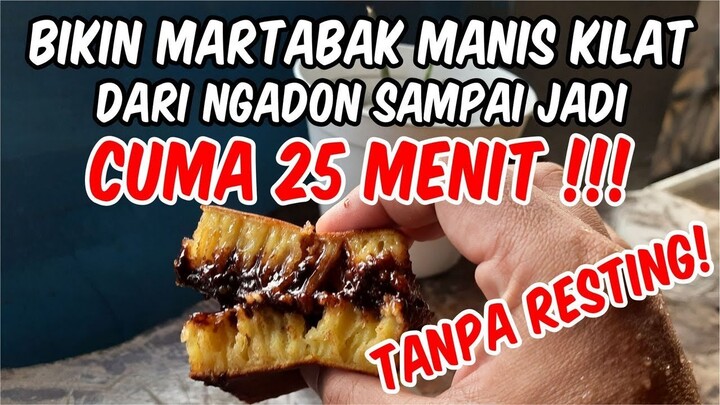 Bikin Martabak Manis Hanya 25 Menit Mulai Ngadon Sampai Jadi | TANPA RESTING