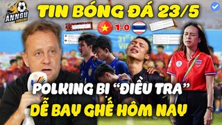 Vừa Thua U23 Việt Nam Về Nước, HLV Polking Bị Điều Tra Cực Sốc...Dễ Bay Ghế Hôm Nay
