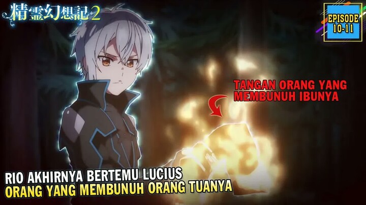 HIDUP UNTUK BALAS DENDAM ATAS KEMATIAN ORANG TUANYA  -  Alur Cerita Seirei Gensouki S2 10-11