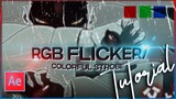 RGB COLORFUL FLICKER EFFECT  | AFTEREFFECTS AMV (TUTORIAL)