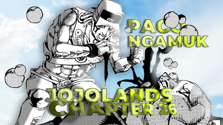 CHAPTER TERINTENS SEJAUH INI! AKHIRNYA PACO JADI BRUTAL! TAPI PENYAMARAN JODIO KETAUAN -   -  JOJOLA