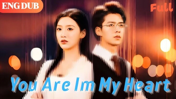You Are In My Heart : English Dubbed