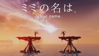 【原神】Mimi no na wa 《原魔 X 你的名字》