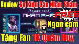 Chơi lớn tặng Fan 1K Quân Huy Free để Review Sự Kiện "Chiếc Cân Nhân Phẩm" Mới Ra 19/11 | Xuân TV