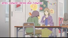 April Showers Bring May Flowers [ EP11 PART4 ]