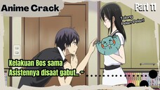 (Part 11) Anime Crack Indonesia - ⵯAsisten berasa Istriⵯ