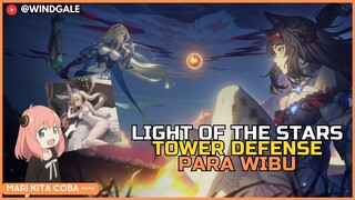 MARI KITA COBA : LIGHT OF THE STARS GAME TOWER DEFENSE PARA WIBU