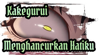 Kakegurui | [MAD] Menghancurkan Hatiku - Penjudi Kompulsif