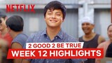2 Good 2 Be True Week 12 Highlights | 2 Good 2 Be True | Netflix Philippines