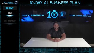 Billys-10-Day-A.I.-Business-Blueprint day 2 part 1. Content Takes the Throne
