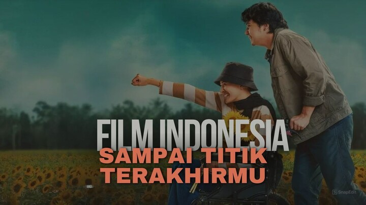 SAMPAI TITIK TERAKHIRMU (2025) - FILM INDONESIA TERBARU