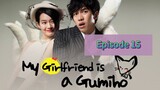 MY GF IS A GUMIH🦊 Episode 15 Tagalog Dubbed