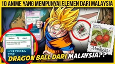 10 ANIME YANG MEMPUNYAI ELEMEN DARI MALAYSIA KORANG TAKKAN SANGKA