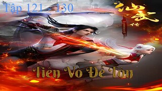 Tiên Võ Đế Tôn Tập 121 - 130