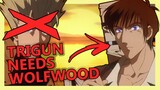 Vash NEEDS Wolfwood to be GREAT | Trigun (Anime) Discussion