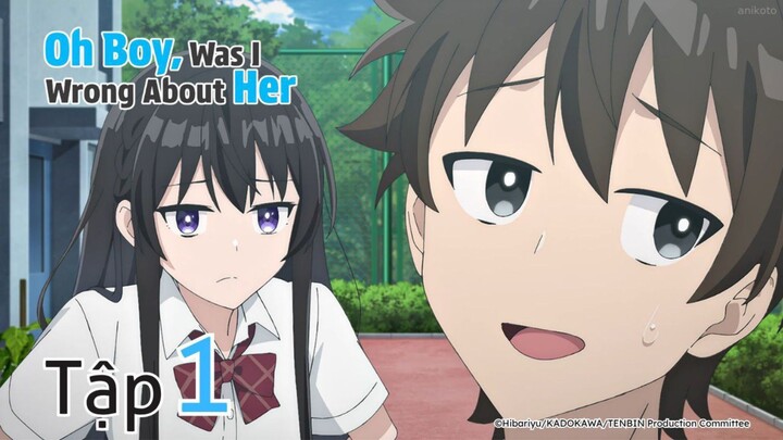 Oh Boy, Was I Wrong About Her | tập 1