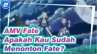 [AMV Fate] Apakah Ada Yang Belum Menonton Fate?_2