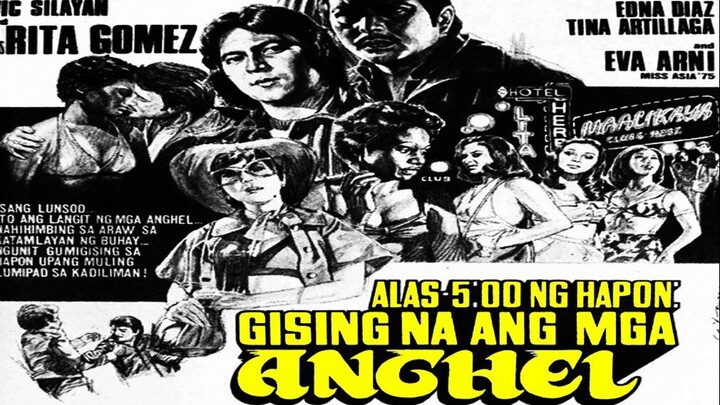Alas 5 ng Hapon, Gising Na Ang Mga Anghel 1976 (Tagalog Action/Drama Film) Philippines