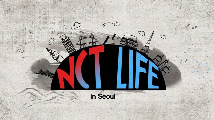 NCT LIFE in Seoul EP 01