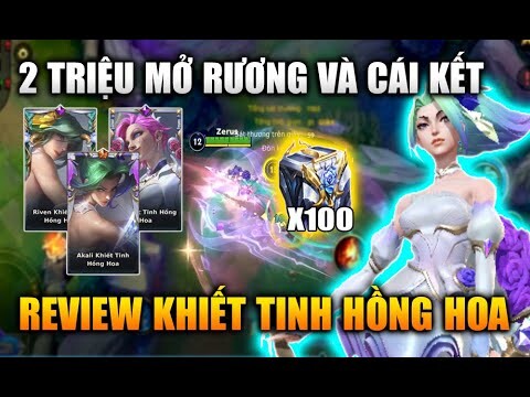 [LMHT Tốc Chiến] 2 Triệu Mở Rương Và Cái Kết Review Akali, Riven Và Vi Khiết Tinh Hồng Hoa