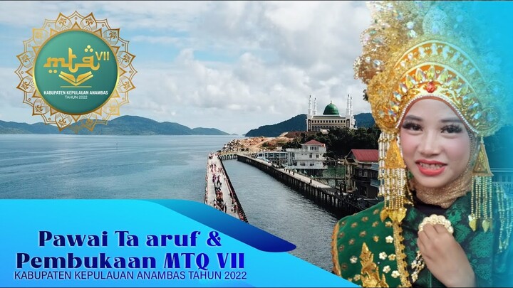 Pembukaan MTQ VII Kabupaten Kepulauan Anambas