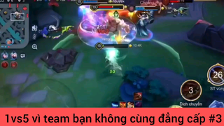 1vs5 quá chất vì team bạn không cùng đẳng cấp #3