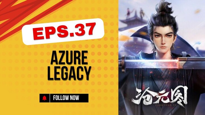 Azure Legacy*Eps.37