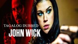 JOHN: Mr. Wick ᴴᴰ | Tagalog Dubbed