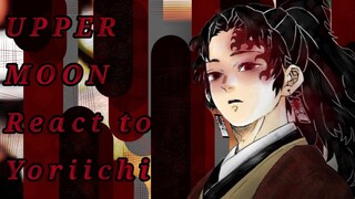 UPPER MOON REACT TO? ||! MANGA SPOILER!|| upper moon +muzan react to yoriichi || Part 1/1 ||