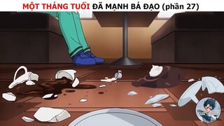 Một tháng tuổi đã mạnh bá đạo (p27)