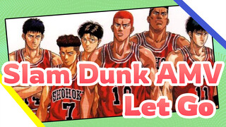 Let Go - Slam Dunk | AMV