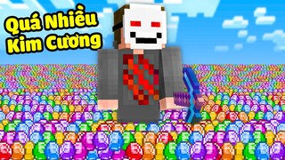 Minecraft nhưng Tôi Có 1 Triệu Kim Cương Đặc Biệt