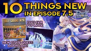 10 THINGS NEW IN EPISODE 7.5 PATCH UPDATE | Ragnarok Mobile Eternal Love