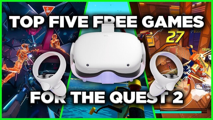 Top Five FREE Oculus Quest 2 VR Games