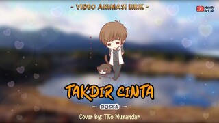 TAKDIR CINTA - Rossa║Cover Tito Munandar║Andaikan ku bisa Lebih adil pada cinta kau dan dia