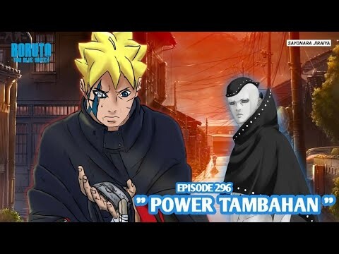 Boruto Episode 296 Subtitle Indonesia Terbaru - Boruto Two Blue Vortex 10 Part 204 Power Tambahan