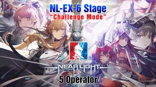 [Arknights] NL-EX-6 (Challenge Mode) 5 Operators Easy Guide - Nearl Light Rerun