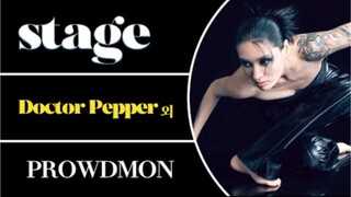 สมาชิกทั้งหมดของ Prowdmon｜เวทีใหม่【Doctor Pepper—เพลงเมดเลย์】｜ฉันชอบกระจกแต่งหน้าและทำผม｜monika｜kayd