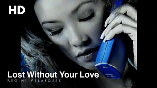 Regine Velasquez - Lost Without Your Love (Official HD Music Video)