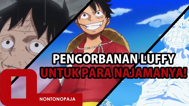 Fakta One Piece! Deretan Pengorbanan Luffy sebagai Pemimpin untuk Para Nakamanya!