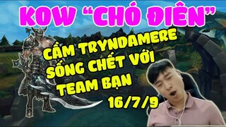 KOW vác Tryn tả xung hữu đột quẩy nát team bạn