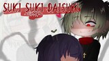 ｢ GCMV 」• Suki Suki Daisuki - Oc story • By : Yu