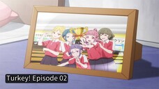 Turkey! EP 02