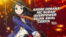 Anime Dimana MC Sudah Overpower Sejak Awal Cerita