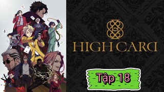 HIGH CARD - Tập 18