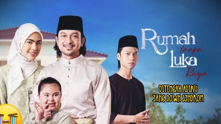 Rumah Tanpa Luka (2026) Drama serial Malaysia tersedih 🥀🥀