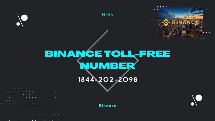 Binance "customer support number" 1-844-202-2098