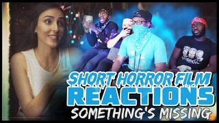 SOMETHING'S MISSING | Short Horror Film Reaction